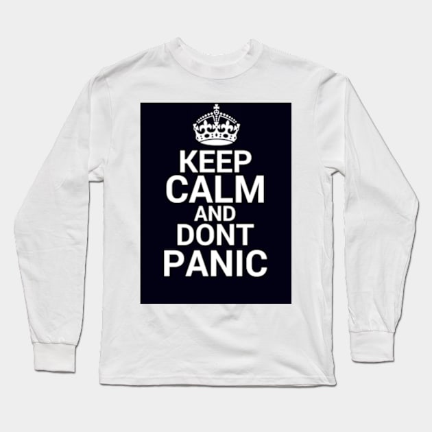 keep calm and dont panic stay safe Long Sleeve T-Shirt by Twfx_Design